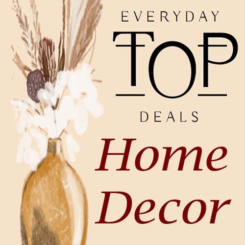 Everyday Top Deals Home Decor